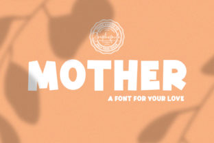 Mother: A Font That Makes Craft Come Alive